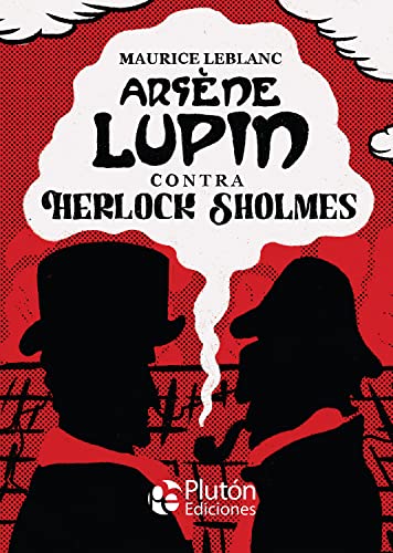 Arsène Lupin contra Herlock Sholmes (Platino Clásicos Ilustrados)